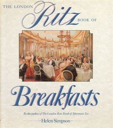 The London Ritz Book of Breakfasts