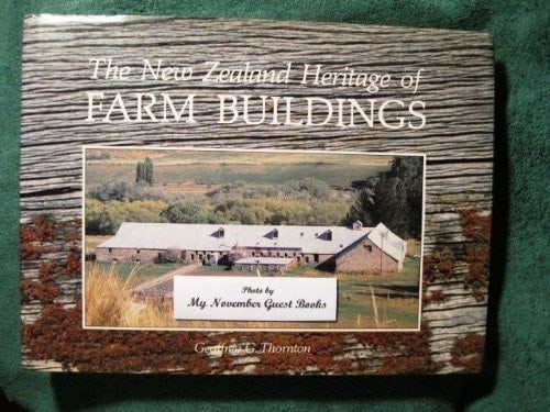 The New Zealand Heritage of Farm Buildings