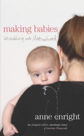 Making Babies : Stumbling into Motherhood
