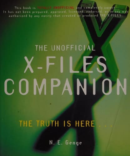 The Unofficial X-files Companion An X-phile's Guide to the Mysteries, Conspiracies, and Really Strange Truths Behind the Series