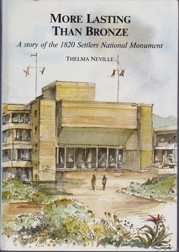 More Lasting Than Bronze A Story of the 1820 Settlers National Monument