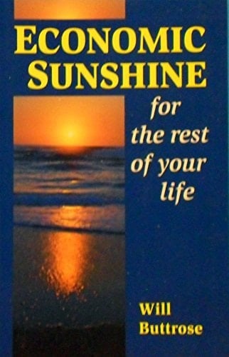 Economic Sunshine for the Rest of Your Life