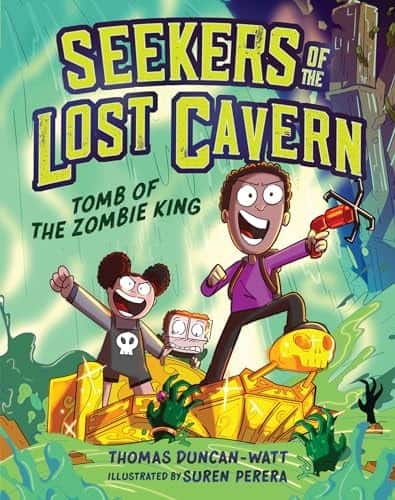 The Tomb of the Zombie King (seekers of the Lost Cavern #1)