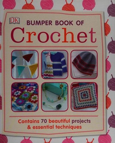 Bumper book of crochet contains 70 beautiful projects and essential techniques