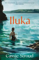 Iluka The Brilliant 2026 Debut for Readers of Emily Maguire, Charlotte Wood and Anne Tyler