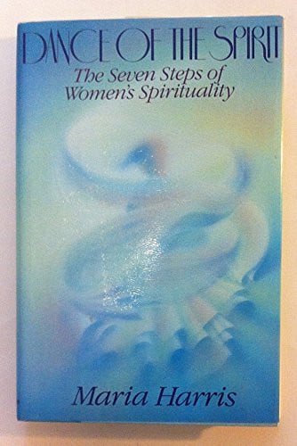 Dance of the Spirit The Seven Steps of Women's Spirituality