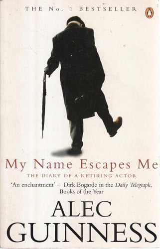 My Name Escapes Me The Diary of a Retiring Actor