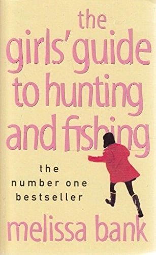 The Girls' Guide to Hunting and Fishing