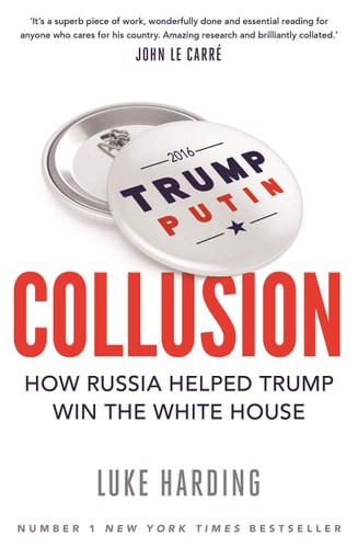 Collusion How Russia Helped Trump Win the White House