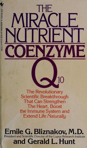 The Miracle Nutrient: Coenzyme Q10