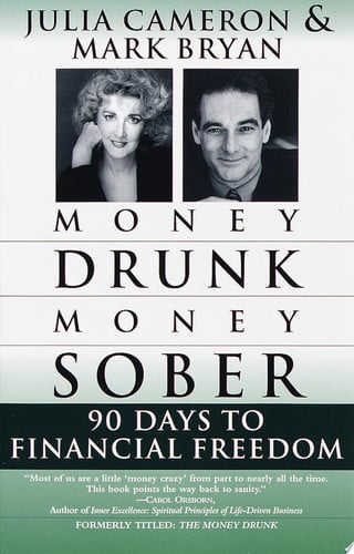 Money Drunk/Money Sober 90 Days to Financial Freedom