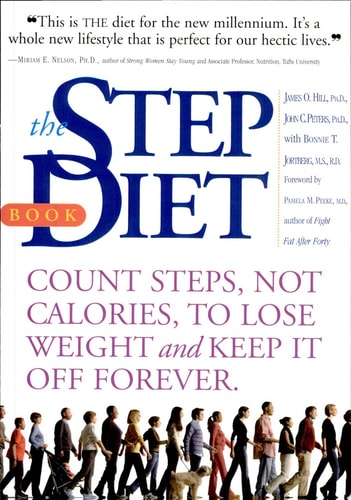 The Step Diet Book Count Steps, Not Calories to Lose Weight and Keep it Off Forever