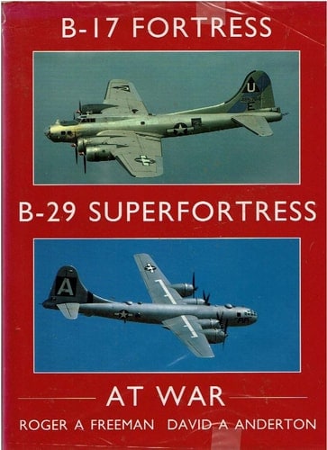 B-17 Fortress, B-29 Fortress at War