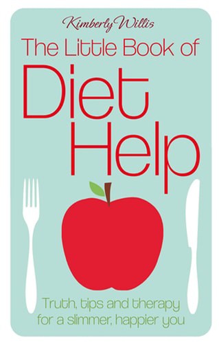 Little Book of Diet Help: Truth, Tips and Therapy for a Slimmer, Happier You