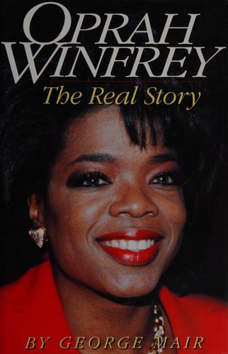 Oprah Winfrey. The Real Story