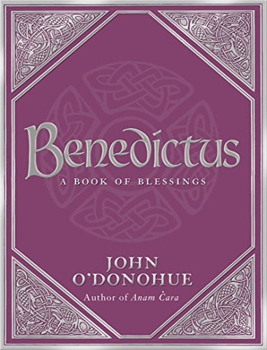 Benedictus A Book of Blessings