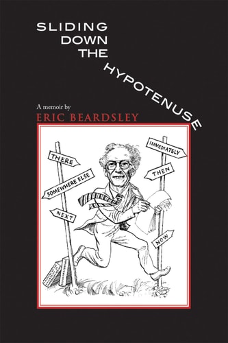Sliding Down the Hypotenuse A Memoir