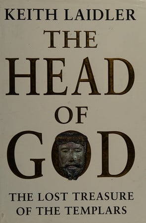 The head of God: the lost treasures of the templars