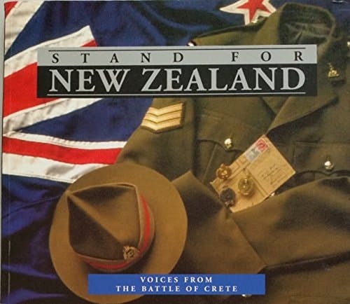 Stand for New Zealand Voices from the Battle of Crete