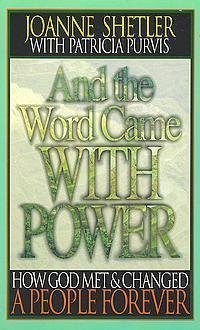 And the Word Came with Power How God Met &amp; Changed a People Forever