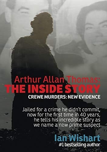 Arthur Allan Thomas The Inside Story : Crewe Murders : New Evidence