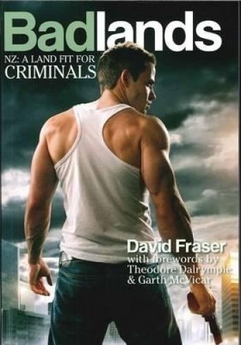 Badlands: Nz: A Land Fit for Criminals