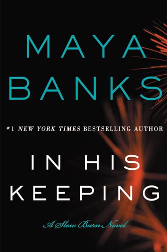 In His Keeping A Slow Burn Novel