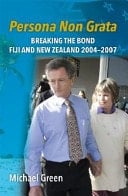 Persona Non Grata Breaking the Bond : Fiji and New Zealand, 2004-2007