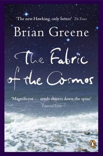 The Fabric of the Cosmos Space, Time and the Texture of Reality