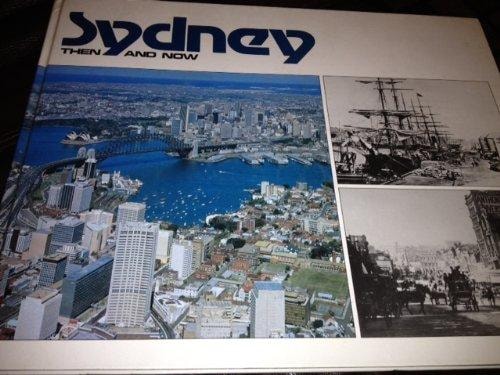 Sydney, then and now: A collection of nostalgic and contemporary photographs