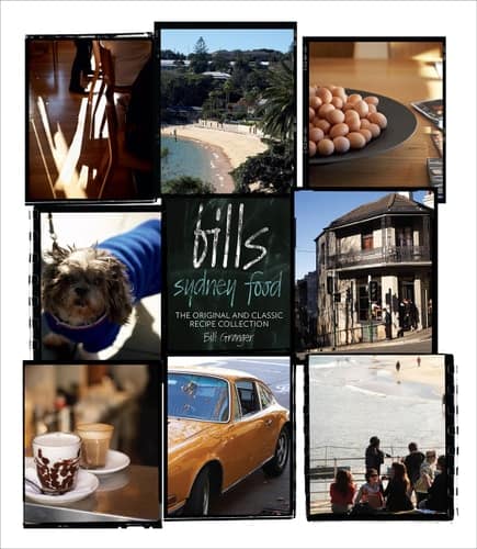 Bill'S Sydney Food (Slipcase): The Original and Classic Recipe Collection