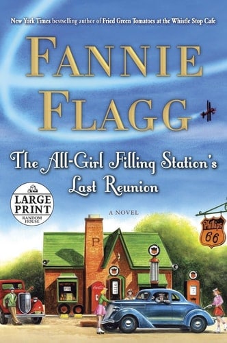 The All-Girl Filling Station's Last Reunion A Novel