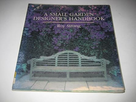 A Small Garden Designer's Handbook