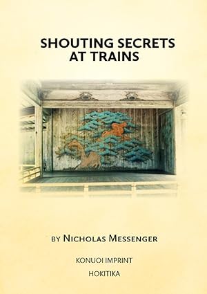 Shouting Secrets at Trains