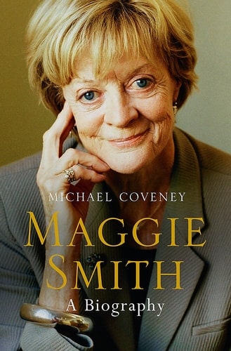 Maggie Smith A Biography