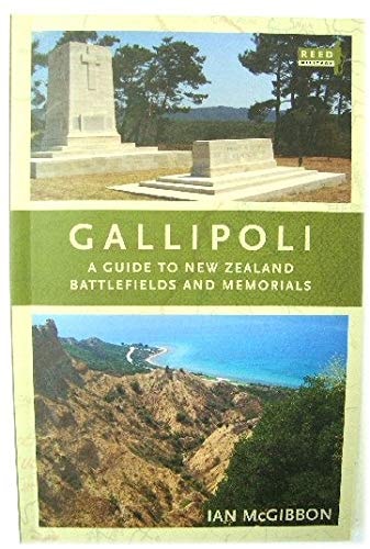 Gallipoli A Guide to New Zealand Battlefields and Memorials