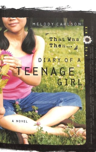 That Was Then...: Kim: Book 4 (Diary of a Teenage Girl)
