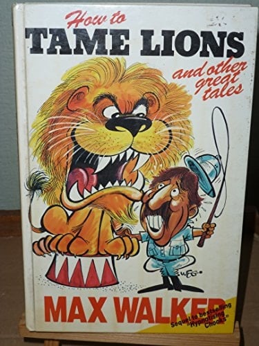 How to Tame Lions And Other Great Tales