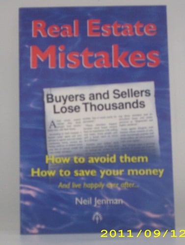 Real Estate Mistakes: How to Avoid Them: How to Save Your Money: How to Avoid Them How to Save Your Money