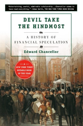 Devil Take the Hindmost A History of Financial Speculation