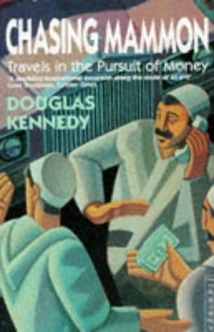 Chasing Mammon: Travels in the Pursuit of Money