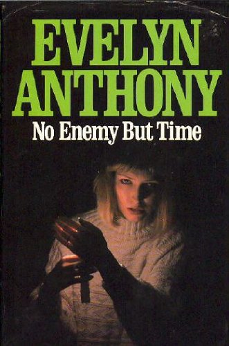 No Enemy But Time