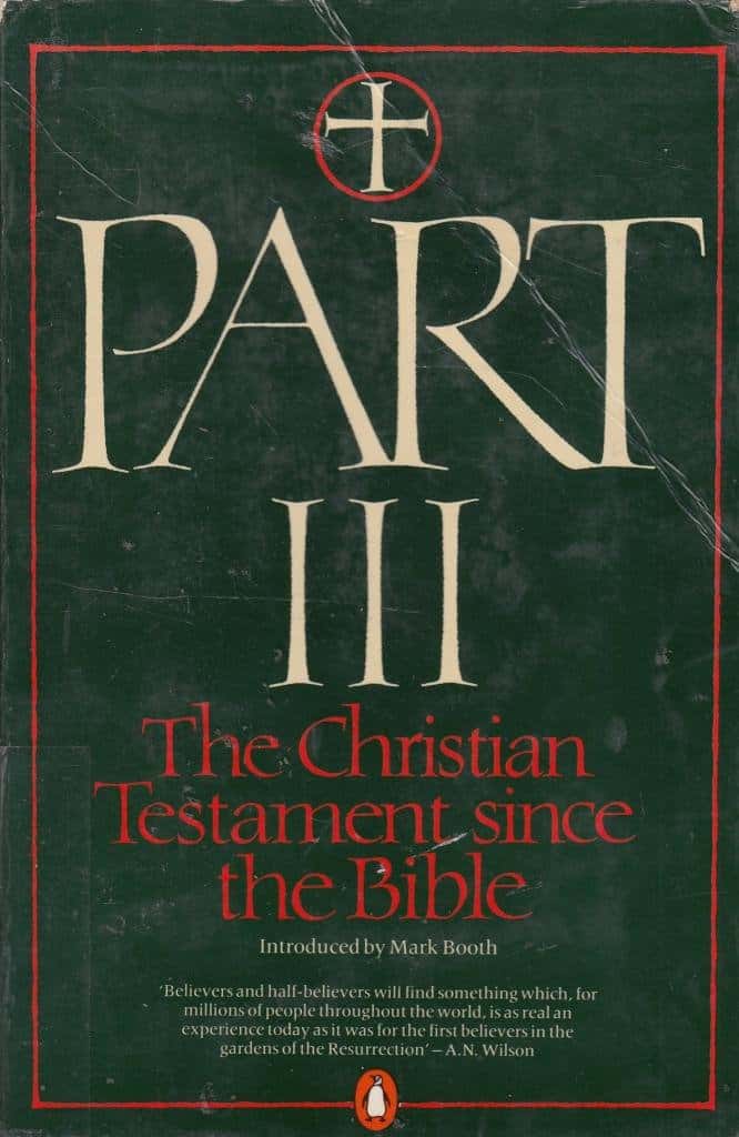 Part III: Christian Testament Since the Bible (Pelican books)