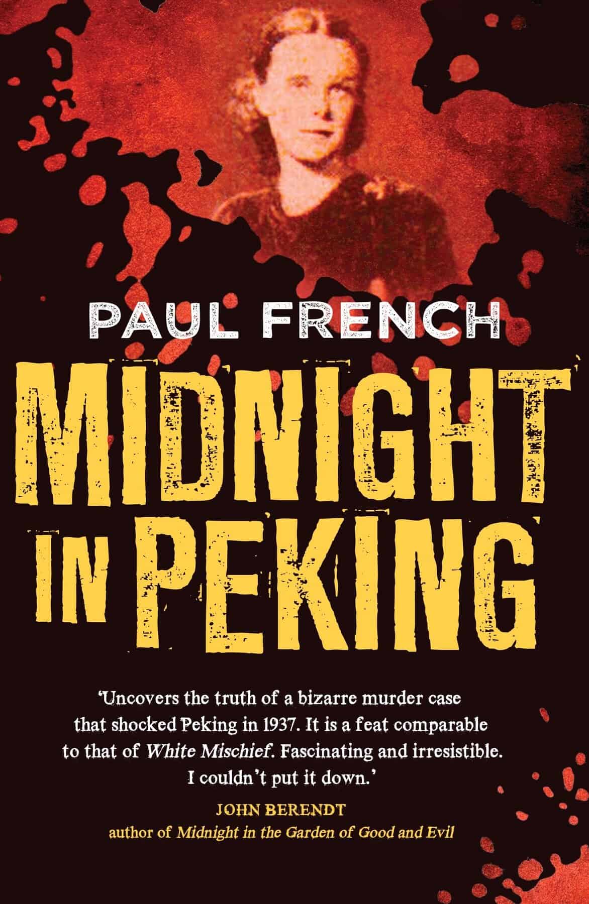 Midnight in Peking: How the Murder of a Young Englishwoman Haunted the Last Days of Old China