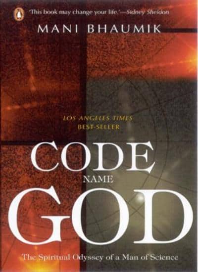 Code Name God The Spiritual Odyssey of a Man of Science