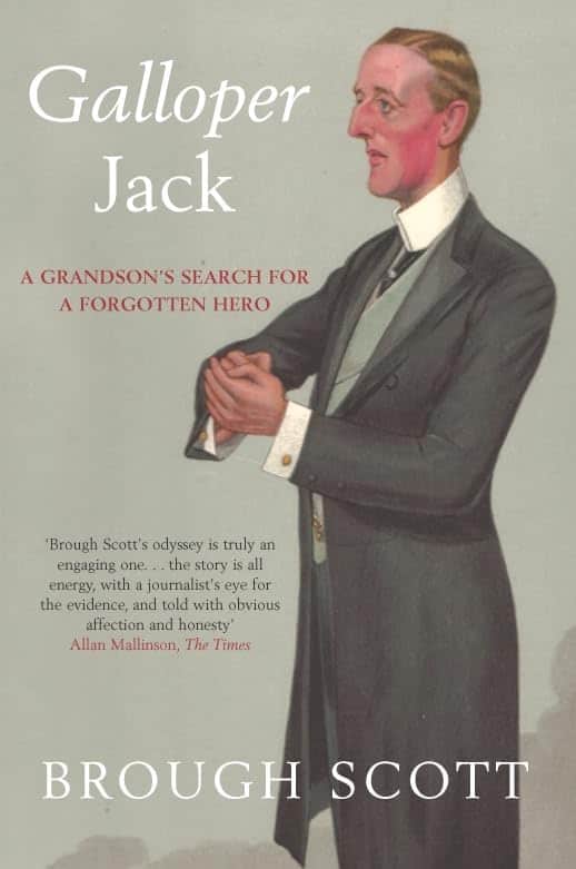 Galloper Jack: A Grandson's Search For A Forgotten Hero