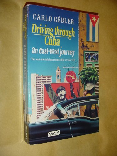 Driving Through Cuba (Abacus Books)