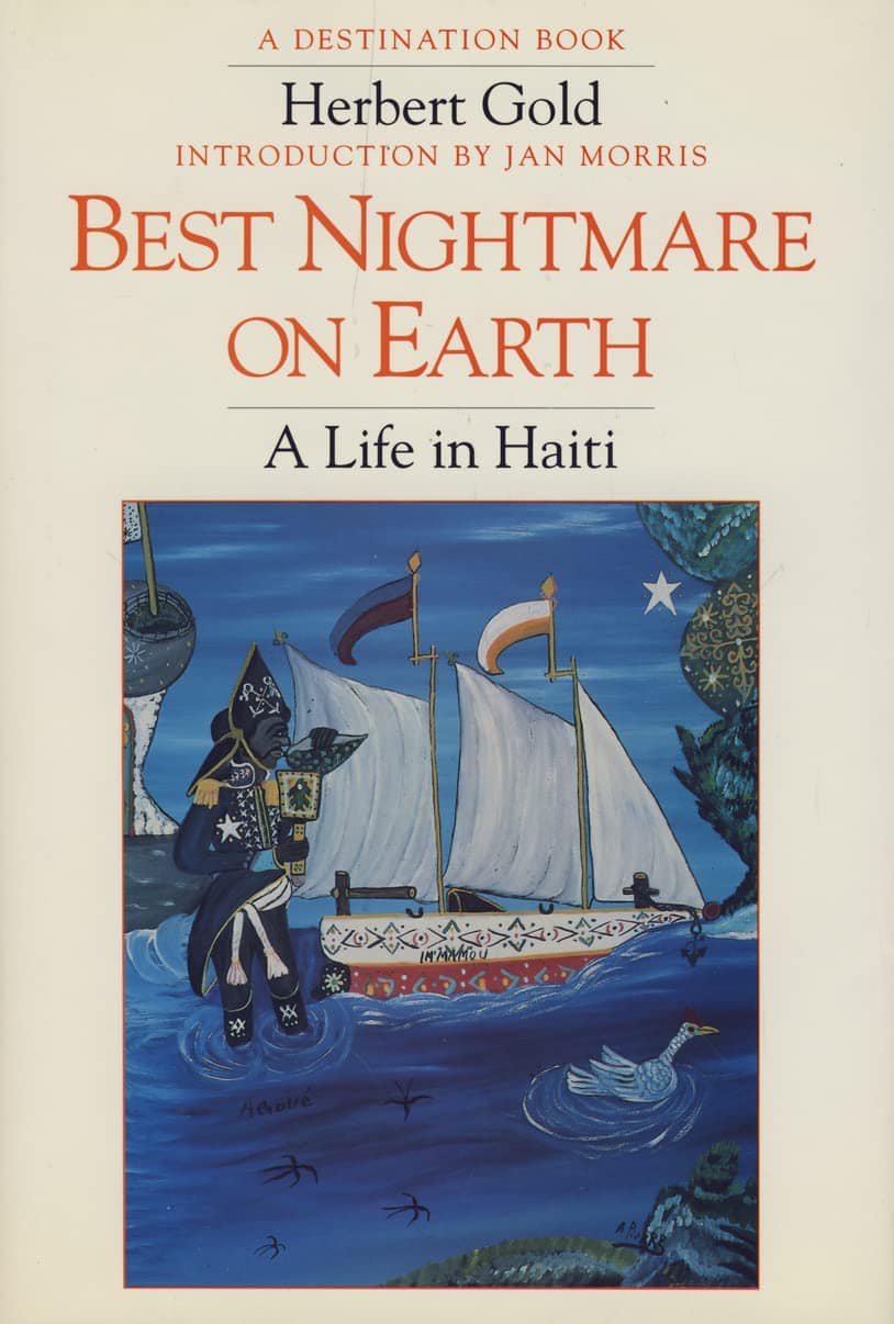 The Best Nightmare on Earth: Life in Haiti