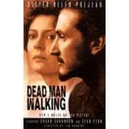 Dead Man Walking: The Eyewitness Account Of The Death Penalty That Sparked a National Debate