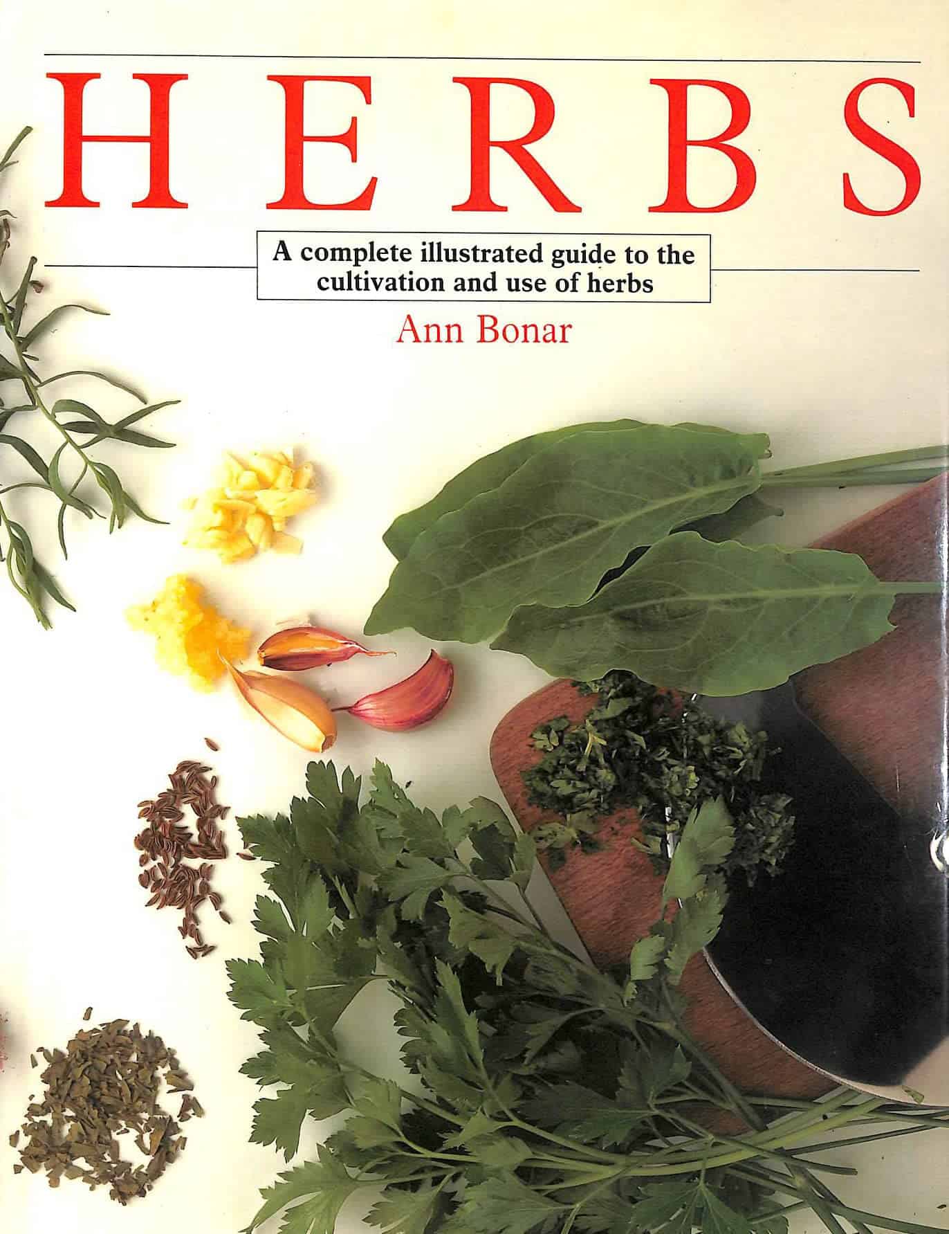 Herbs - Their Cultivation and Use